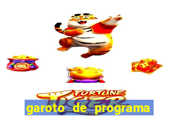 garoto de programa na zona leste